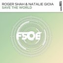 Roger Shah & Natalie Gioia - Save The World