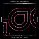 East & Atlas vs Chris Giuliano - All My Love (Extended Mix)