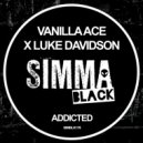 Vanilla Ace, Luke Davidson - Addicted (Original Mix)