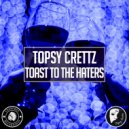 Two Men Empire - Toast To The Haters