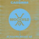 CASSIMM - If You're Ready