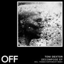 Toni Dextor - Decompose