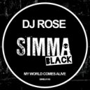 DJ Rose - My World Comes Alive
