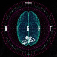 High Resistance - Night