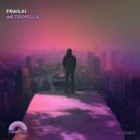 Frailai - Metropolis (Original Mix)