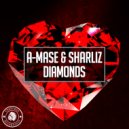 A-Mase & Sharliz - Diamonds (Original Mix)