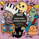 Rude Vinyl - Coming Home (Man On Fire Remix)