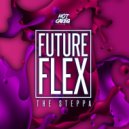 Future Flex - The Steppa (Original Mix)