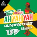 Austin Digo feat JAHMAIKL - Ah Yah Yah