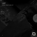 LAAT - Eggshells (Original Mix)