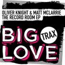 Oliver Knight, Matt McLarrie - The Record Room (Extended Mix)