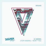 22 Weeks - Stop Kidding