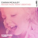Ciaran McAuley - Never Fade Away (Benthe) (Extended Mix)