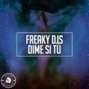 Freaky Djs - Dime Si Tú (Original Mix)