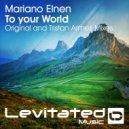 Mariano Elnen - To Your World (Tristan Armes Radio Edit)