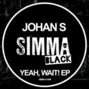 Johan S - Wait! (Original Mix)