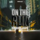 Rebelion - On The Run (Radio Mix)