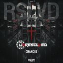 Unresolved - Chances (Original Mix)