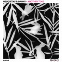 Mesquitas & Danny (AT) & Meet - Another Time