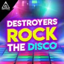 Destroyers - Rock The Disco (Original Mix)