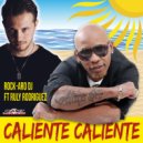 Rock-Aro DJ feat. Ruly Rodriguez - Caliente Caliente (Extended Mix)