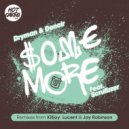 Dryman & Denoir Featuring Scrufizzer - Some More (Killjoy Remix)
