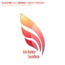 Ellez Ria pres. Arkam - Sweet Promise (Radio Edit)
