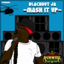 Blackout Ja - Mash It Up (Jamie Bostron Dubwise Drum & Bass Mix)