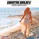 Dimitri Bruev - Spin Around (Tech Mix)