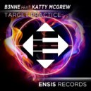 B3NNE feat. Katty McGrew - Target Practice (Original Mix)