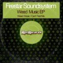 Firestar Soundsystem - Can\'t Test Me (Original Mix)