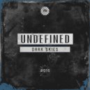 Undefined - Dark Skies (Original Mix)