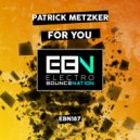 Patrick Metzker - For You (Instrumental Mix)