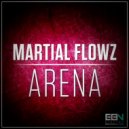 Martial Flowz - Arena