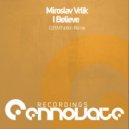 Miroslav Vrlik - I Believe (O.B.M Notion Remix)