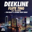 Deekline ft. Rtkal - Flute Ting (Original Mix)