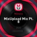 Milnero - MixUpload Mix Pt. 8