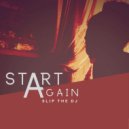 Slip The DJ - Start Again (Original mix)