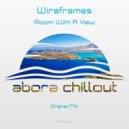 Wireframes - Room With A View (Original Mix)