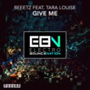 Beeetz feat. Tara Louise - Give Me (Trillogee Remix)