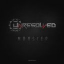 Unresolved - Monster