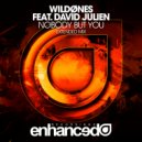 WildOnes feat. David Julien - Nobody But You
