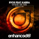 Ryos feat. KARRA - Where We Are