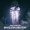 Jake Huston - Space Exploration ()