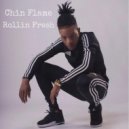 Chin Flame - Rollin fresh