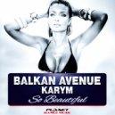 Balkan Avenue ft. Karym - So Beautiful (Teknova Remix Instrumental)