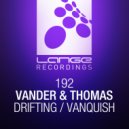 Vander & Thomas - Vanquish (Original Mix)