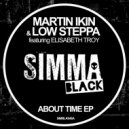 Elisabeth Troy, Low Steppa, Martin Ikin - About Time (Original Mix)