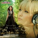DJ Layla & Dee-Dee - Born To Fly (Stephan F Remix)