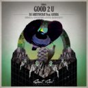 DJ Aristocrat feat. Gosha - Good 2 U (Original Mix)